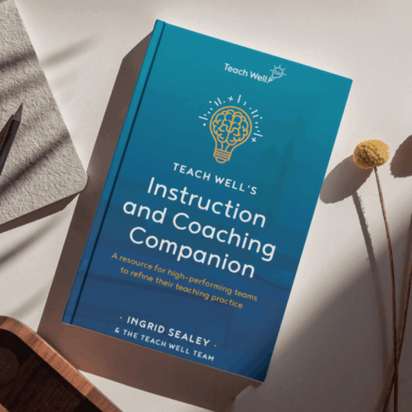 Teach Well's Instruction & Coaching Companion - Book
